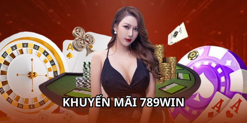 Một số sự kiện khuyến mãi 789win đặc sắc