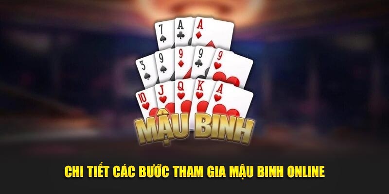 Chi tiết các bước tham gia mậu binh online 789Win